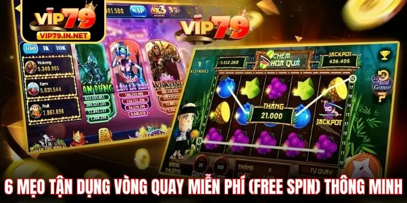 6 mẹo tận dụng vòng quay miễn phí (Free Spin) thông minh 6 mẹo tận dụng vòng quay miễn phí (Free Spin) thông minh