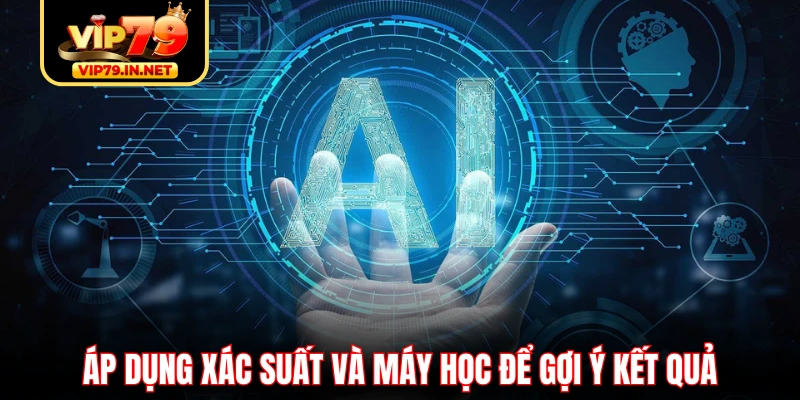 Áp dụng xác suất và máy học để gợi ý kết quả Áp dụng xác suất và máy học để gợi ý kết quả
