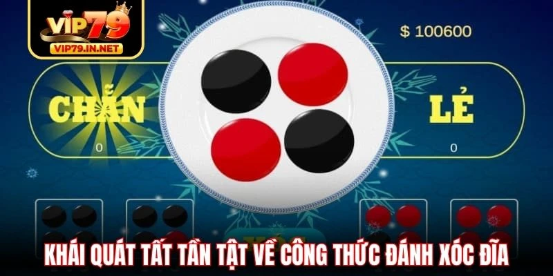 Khái quát tất tần tật về công thức đánh xóc đĩa Khái quát tất tần tật về công thức đánh xóc đĩa