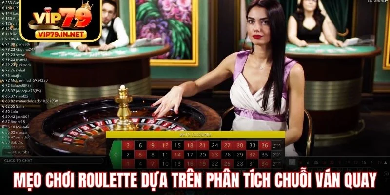 Mẹo chơi Roulette dựa trên phân tích chuỗi ván quay Mẹo chơi Roulette dựa trên phân tích chuỗi ván quay