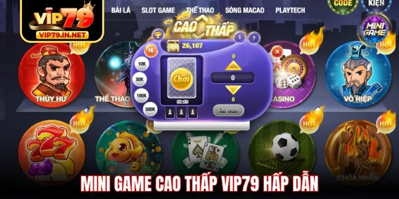 Mini game Cao Thấp VIP79 hấp dẫn Mini game Cao Thấp VIP79 hấp dẫn