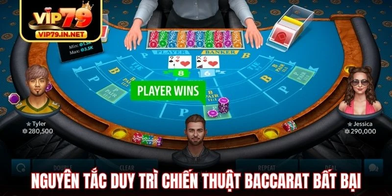 Nguyên tắc duy trì chiến thuật baccarat bất bại Nguyên tắc duy trì chiến thuật baccarat bất bại